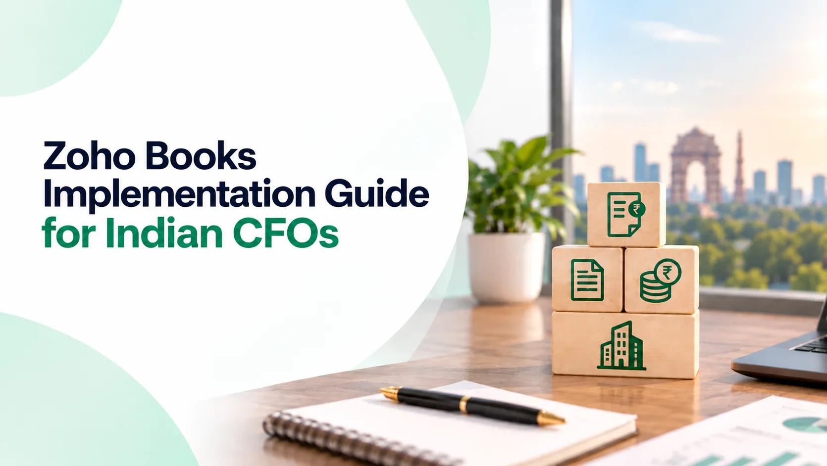 Zoho Books Implementation Guide for Indian CFOs: GST, E-Invoicing, TDS & Multi-Entity Setup