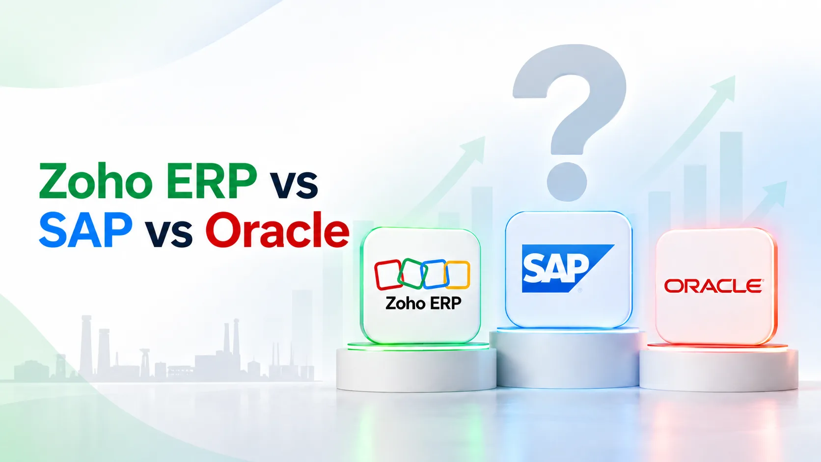 Zoho ERP vs SAP vs Oracle: Which Is Right for a Growing Indian Business in 2026?